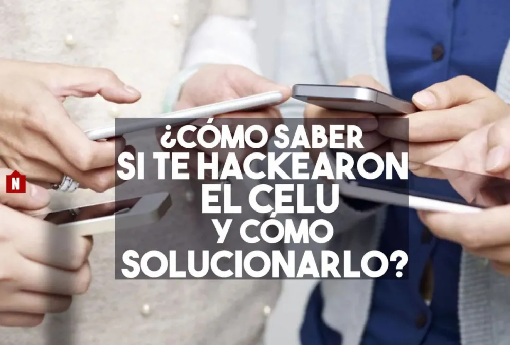 Cómo saber si te "hackearon" el celular y qué opciones hay para solucionarlo