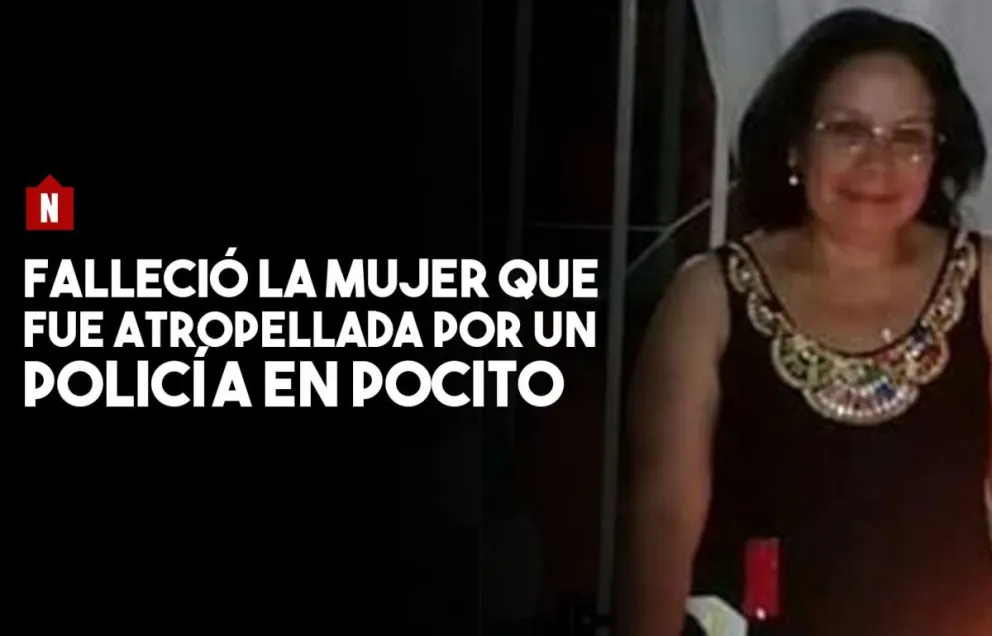 Murió la mujer que fue atropellada por un Policía