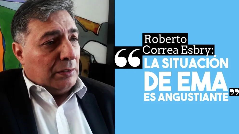 Roberto Correa Esbry: "La situación de EMA es angustiante"