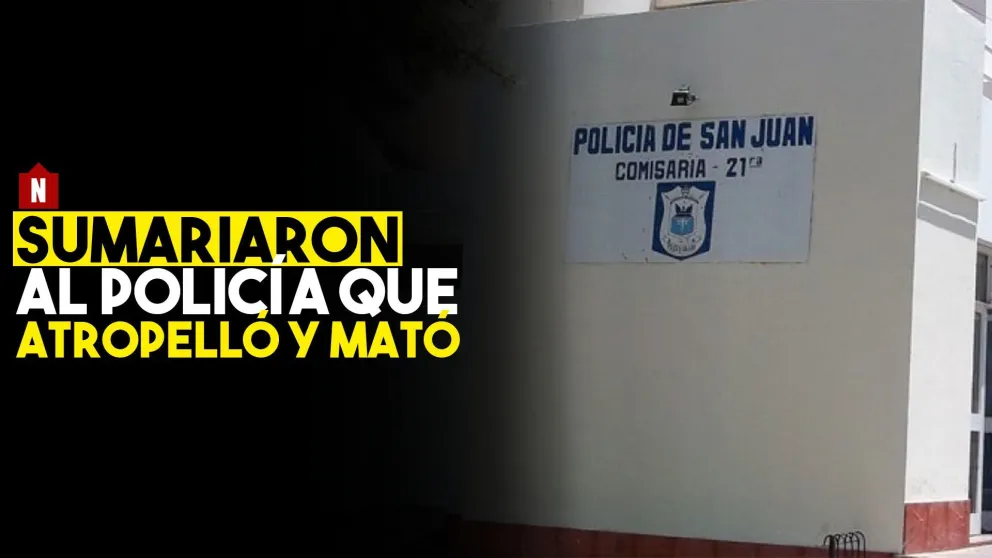 Sumariaron al policía que atropelló y mató en Jáchal