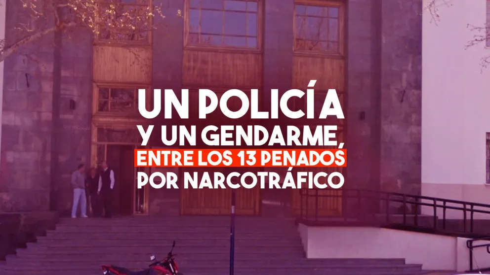 Un policía y un gendarme, entre los 13 penados por narcotráfico