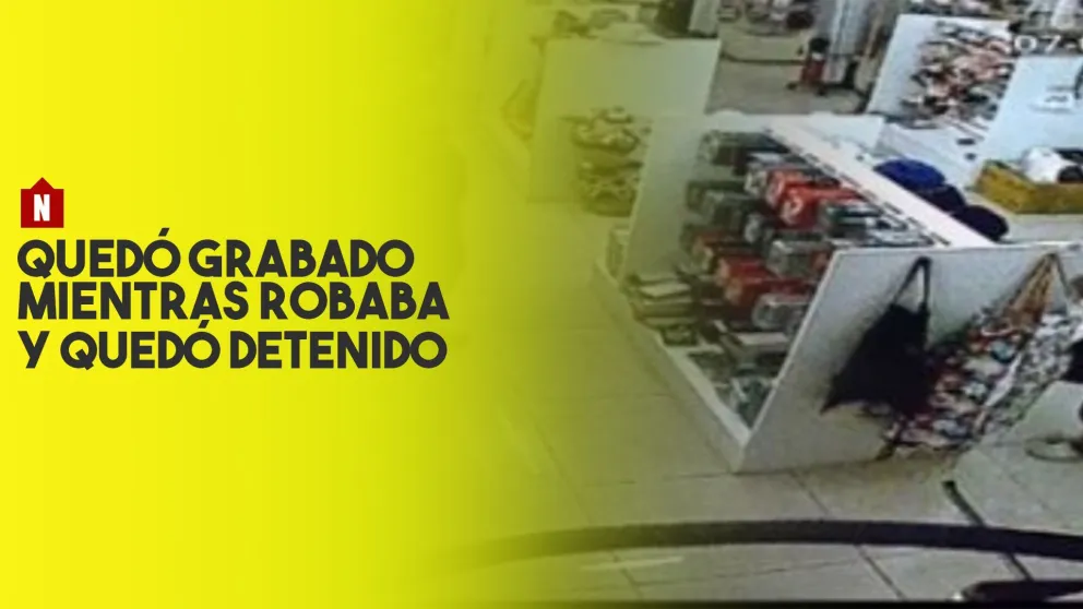 Quedó registrado mientras robaba y cayó preso