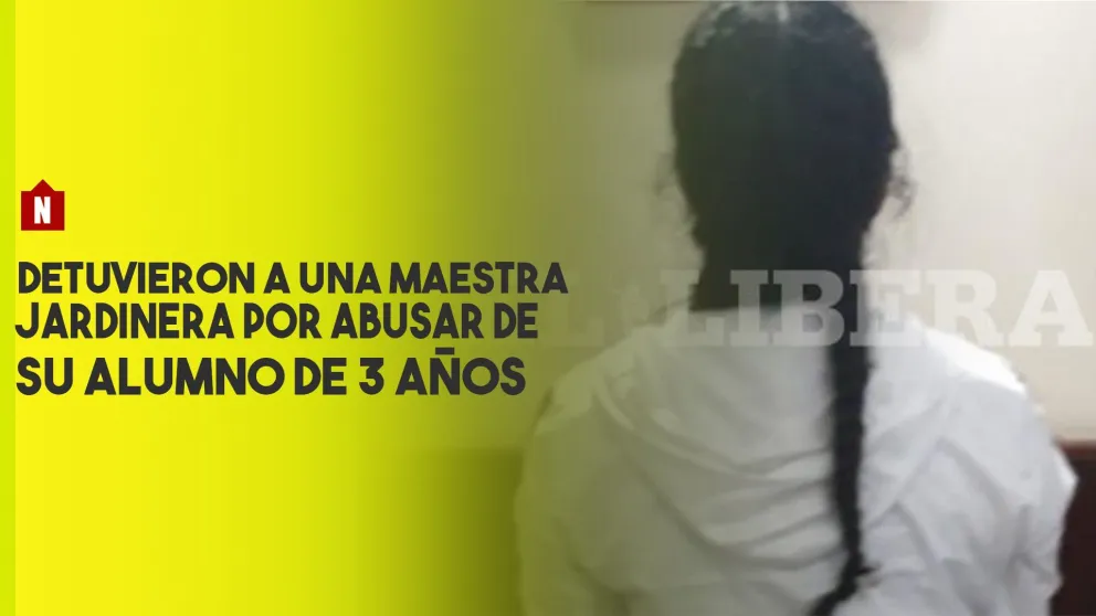 Detuvieron a una maestra por abusar de un nene de tres años