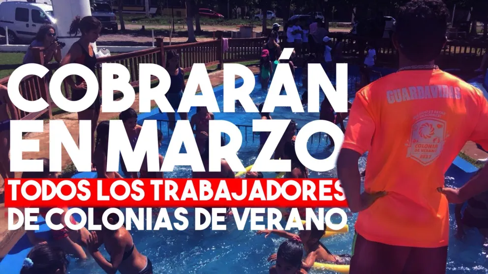 Cobrarán en marzo todos los trabajadores de colonias de verano