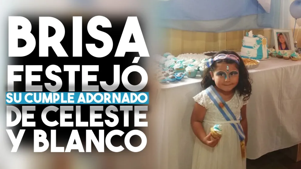 Brisa festejó su cumple adornado de celeste y blanco