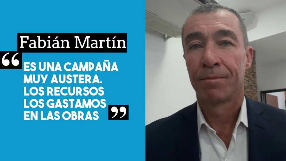 Fabián Martín: "Es una campaña muy austera, los recursos los gastamos en las obras"