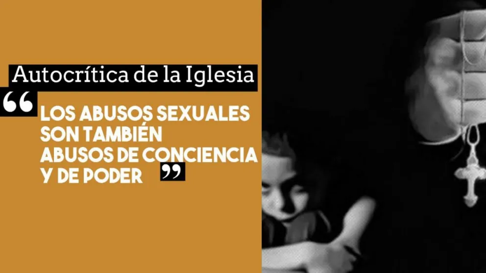 La Iglesia y una mirada hacia adentro: llamó a dar un corte radical a los abusos sexuales