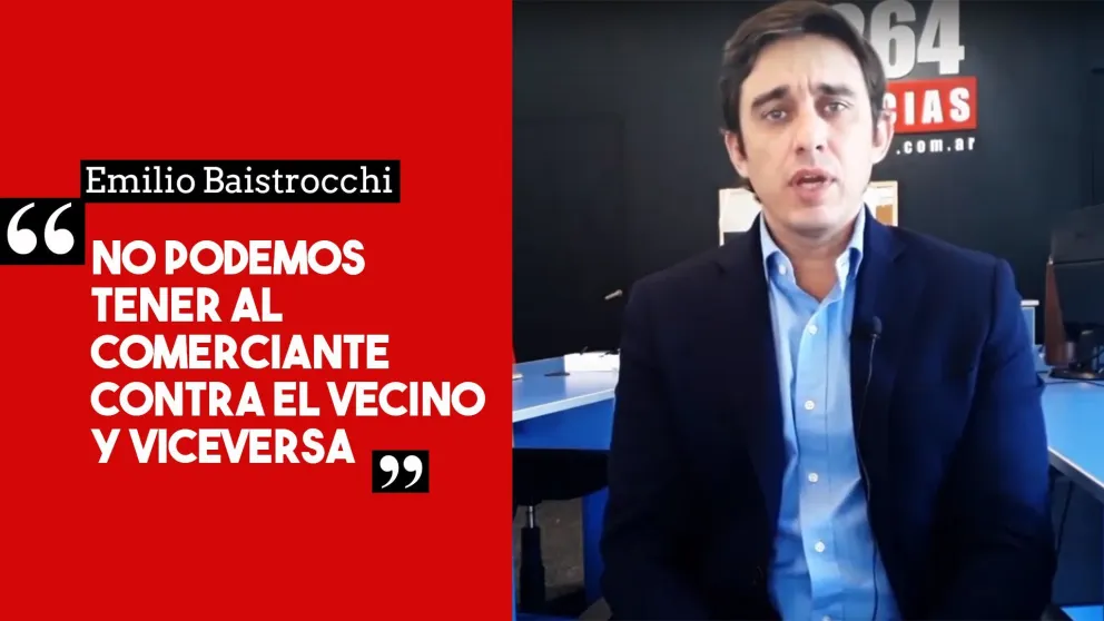 Emilio Baistrocchi: "No podemos tener al comerciante contra el vecino, o al vecino contra el comerciante"