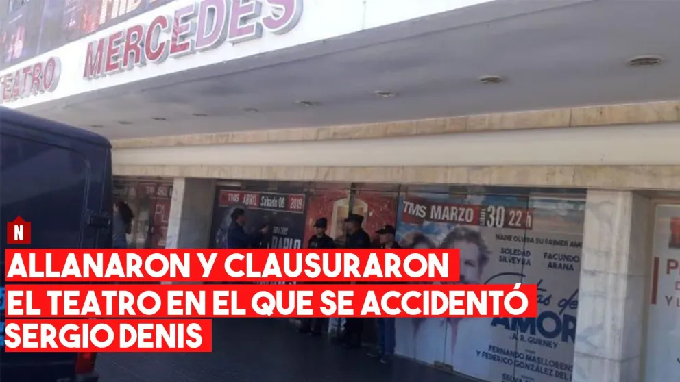 Allanaron y clausuraron el teatro donde se accidentó Sergio Denis
