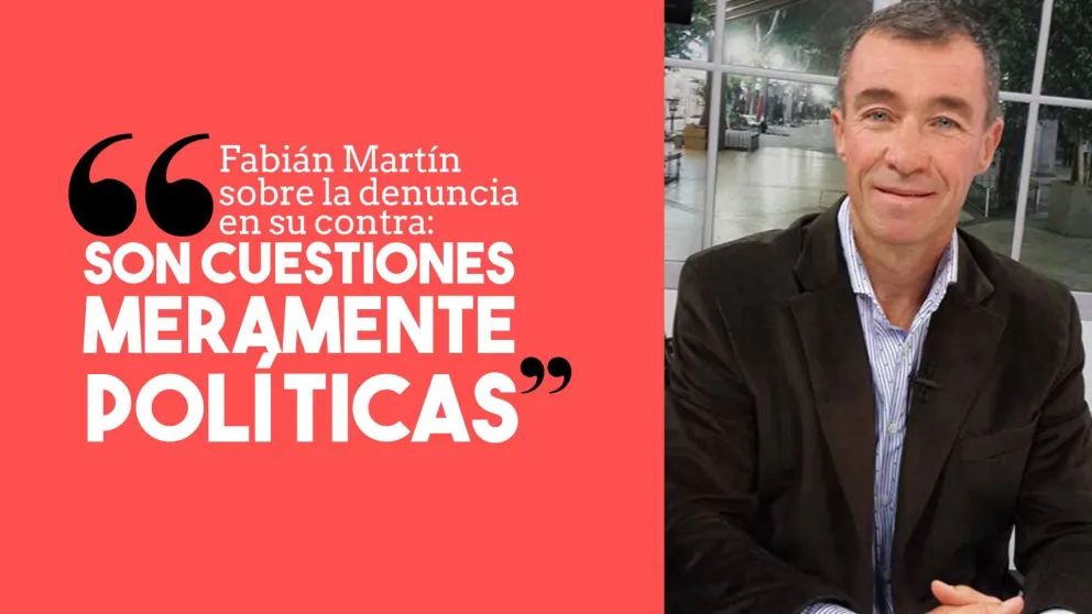 Fabián Martín habló sobre la denuncia presentada en su contra y dijo que son cuestiones electorales