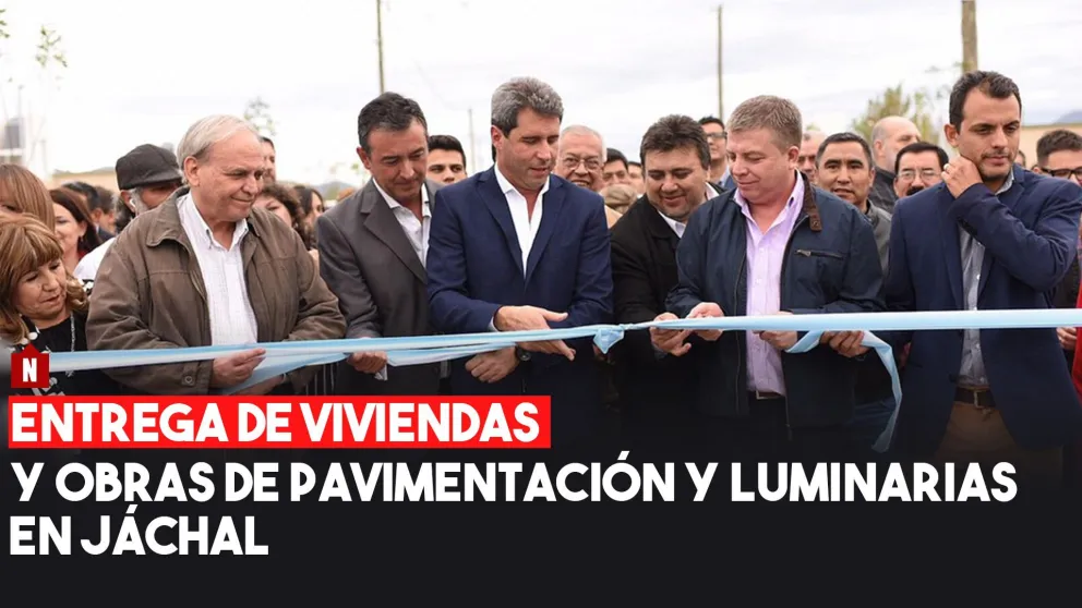 Inauguración de pavimento, luminarias y entrega viviendas en Jáchal