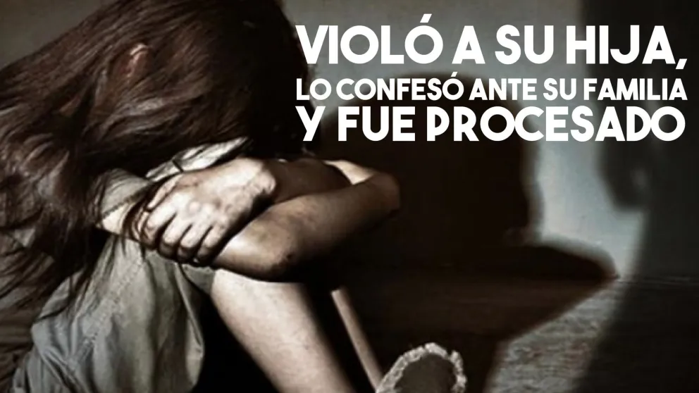 Violó a su hija, lo confesó ante su familia y fue procesado