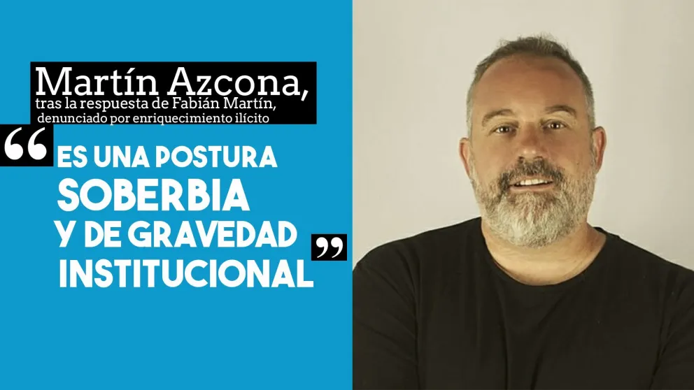 Martín Azcona sobre la respuesta de Fabián Martín: “Es una postura soberbia y de gravedad institucional”