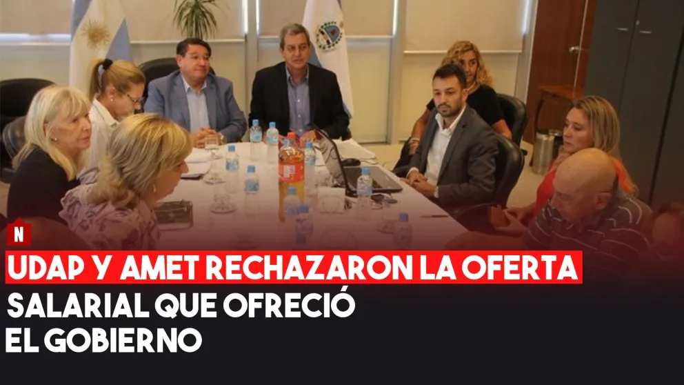 Paritaria Docente: UDAP y AMET rechazaron la última oferta salarial que realizó el Gobierno