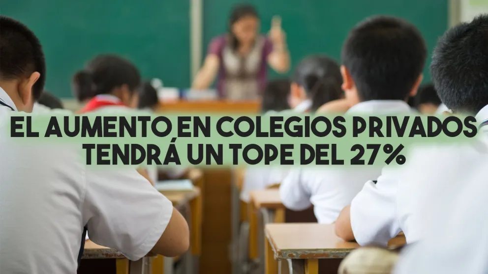El aumento en colegios privados tendrá un tope del 27%