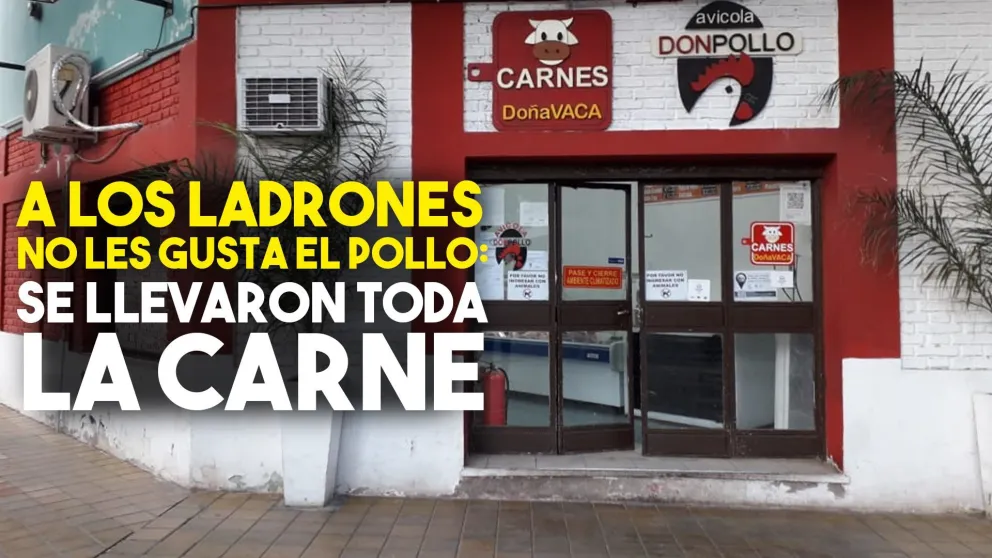 A los ladrones no les gusta el pollo, se llevaron toda la carne