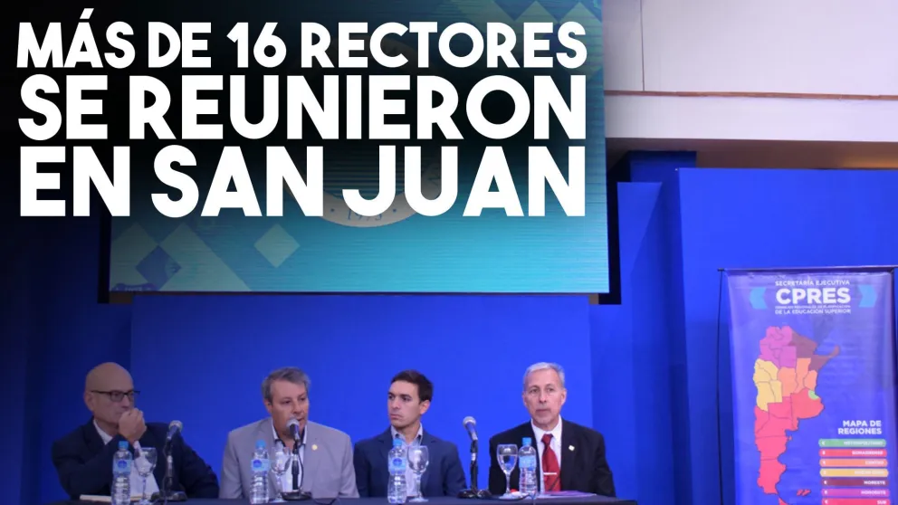 Más de 16 rectores de Cuyo se reunieron en San Juan