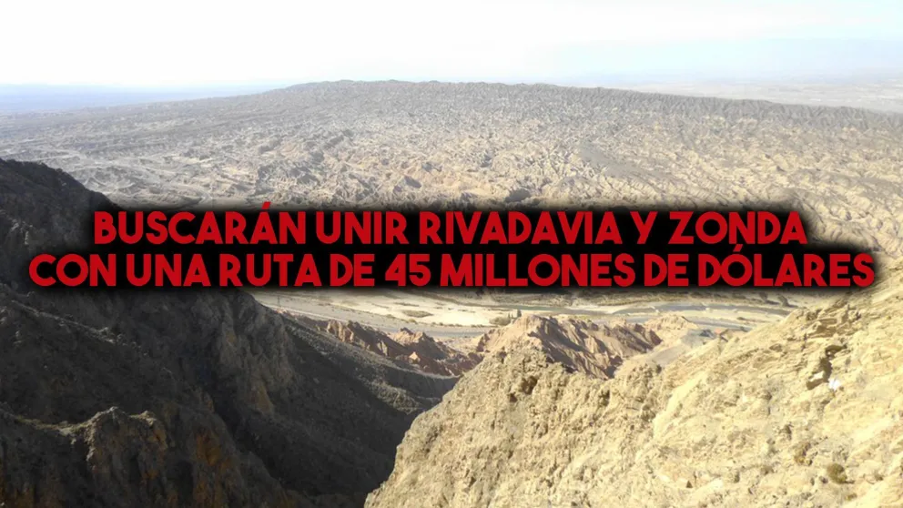 Buscarán unir Rivadavia y Zonda con un proyecto de 45 millones de dólares