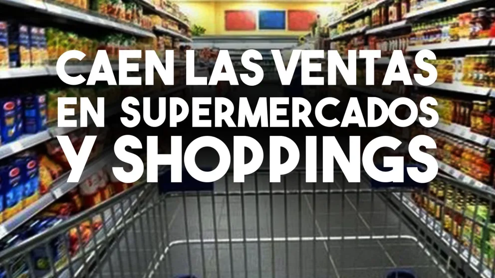 Por séptimo mes consecutivo bajan las ventas en supermercados y shoppings