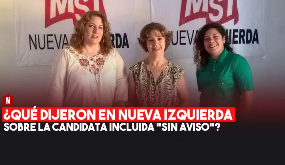 ¿Qué dicen en Nueva Izquierda sobre la candidata incluida sin previo aviso?