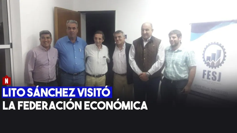 Lito Sánchez visitó la Federación Económica
