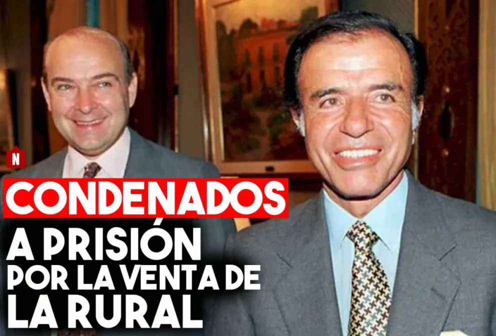 Menem y Cavallo fueron condenados por la venta del predio de La Rural