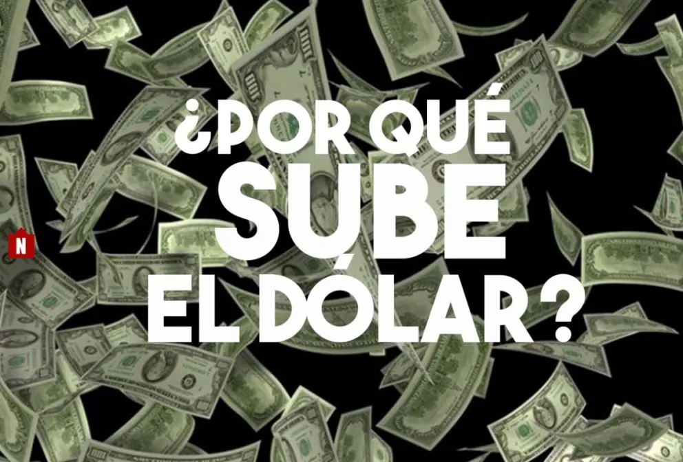 ¿Por qué sube el dólar?