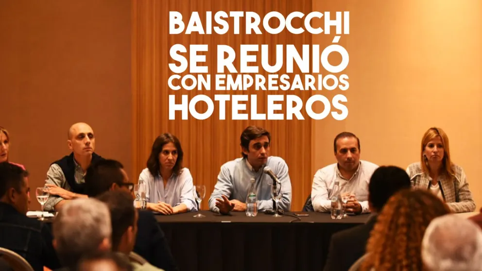 Baistrocchi se reunió con empresarios hoteleros