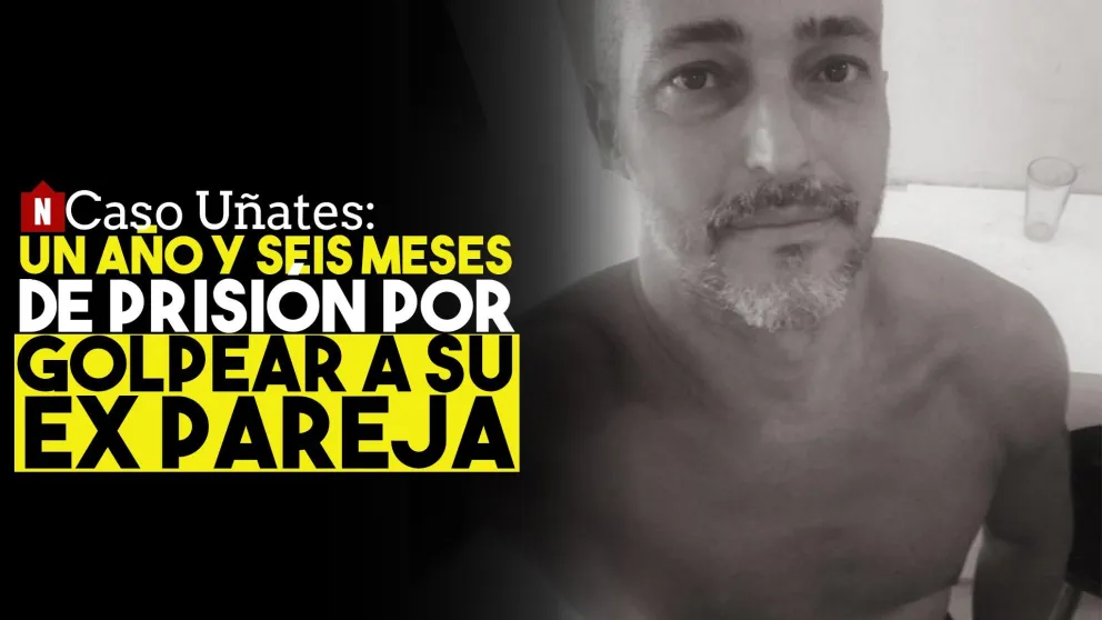 Caso Uñates: un año y seis meses de prisión por pegarle a su ex pareja