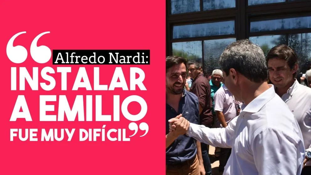 Alfredo Nardi: "Instalar a Emilio fue muy difícil"