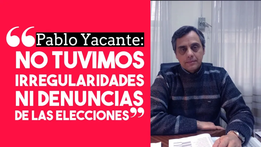 Pablo Yacante: "No tuvimos irregularidades ni denuncias de las elecciones"