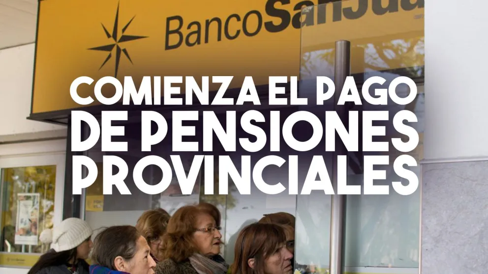 Comienza el pago de Pensiones Provinciales