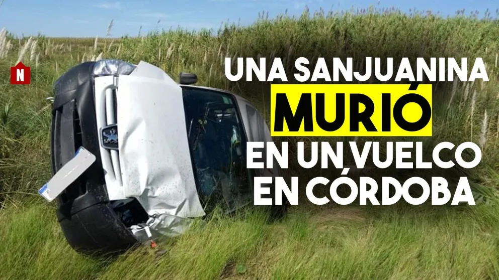 Una sanjuanina murió en un vuelco en Córdoba