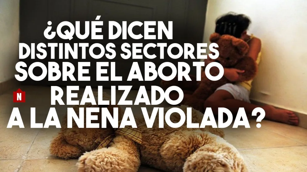 La interrupción del embarazo practicada a la nena violada genera posiciones encontradas