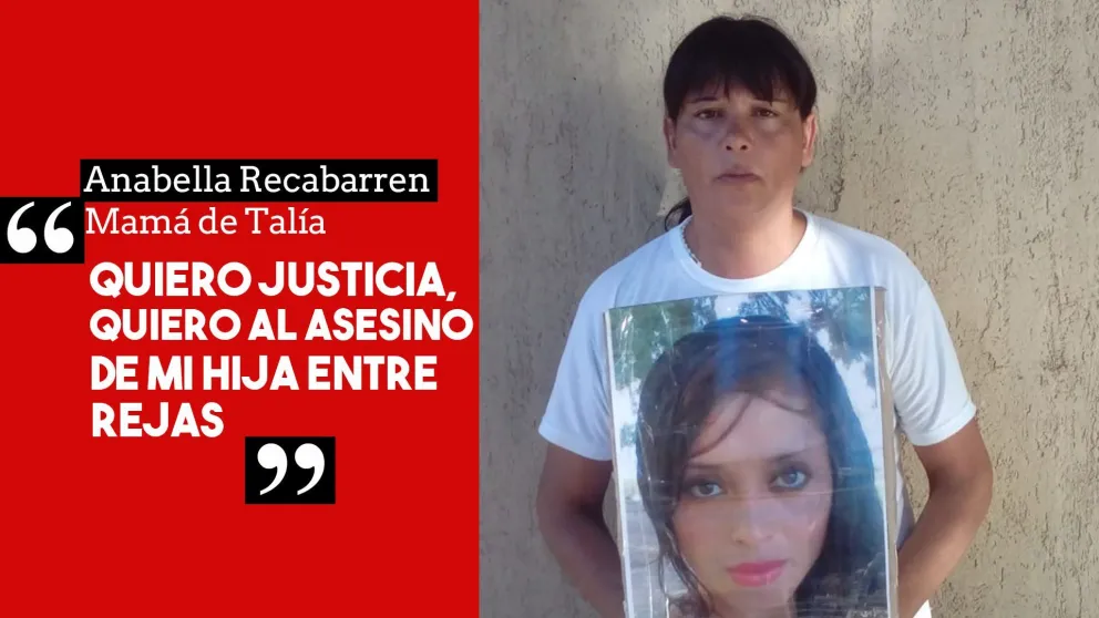 Anabella Recabarren: "Quiero justicia, quiero el asesino de mi hija entre rejas"