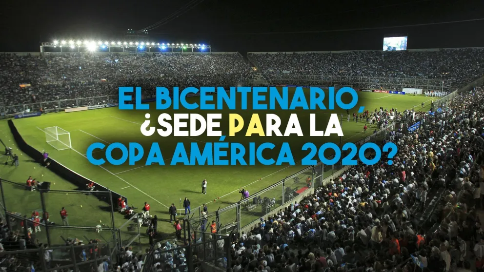 ¿El Bicentenario puede ser sede de la Copa América 2020?