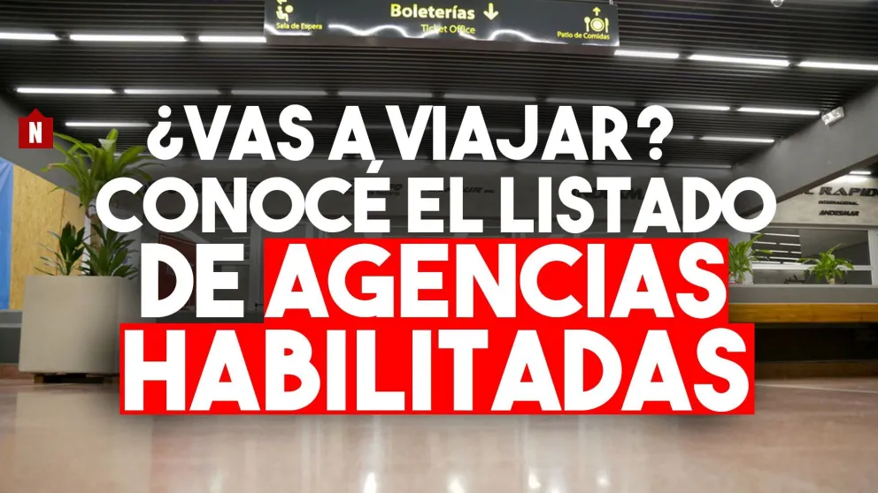 ¿Tenés pensado viajar? Fíjate en el listado de agencia habilitadas