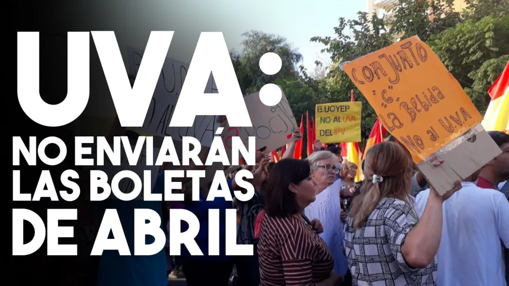 Sistema UVA: desde Gobierno organizarán charlas informativas y no enviarán las boletas de abril