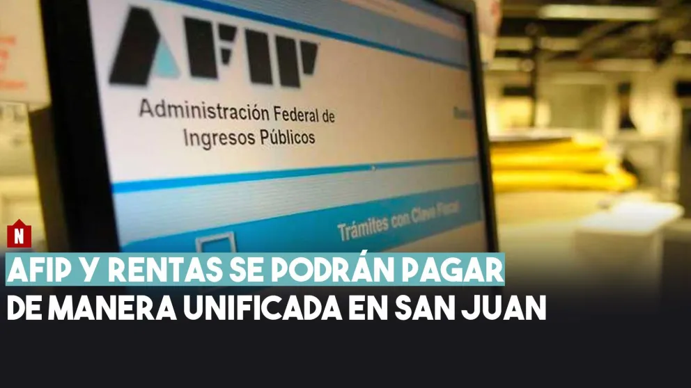 AFIP y Rentas se podrán pagar de manera unificada