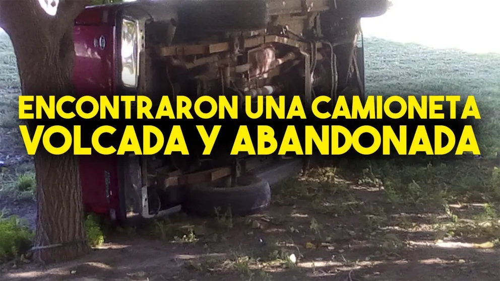 Encontraron una camioneta volcada y desocupada