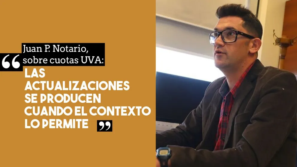 Notario sobre la cuota UVA: "Las actualizaciones se producen cuando el contexto lo permite"