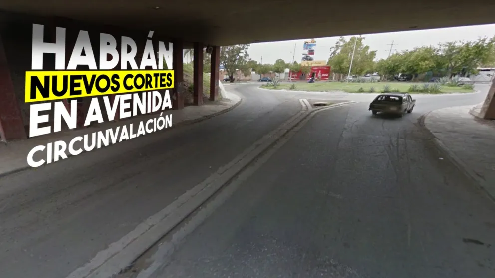 Habrán nuevos cortes en Avenida Circunvalación