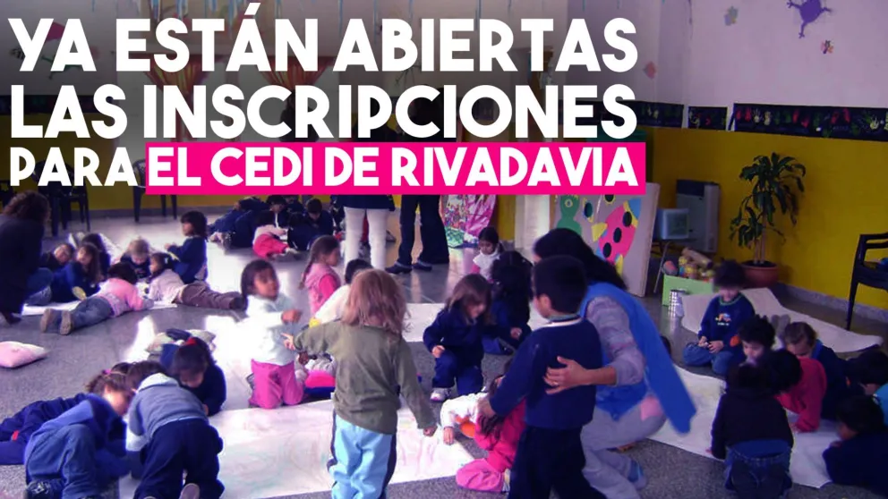 Ya están abiertas las inscripciones pare el CEDI de Rivadavia