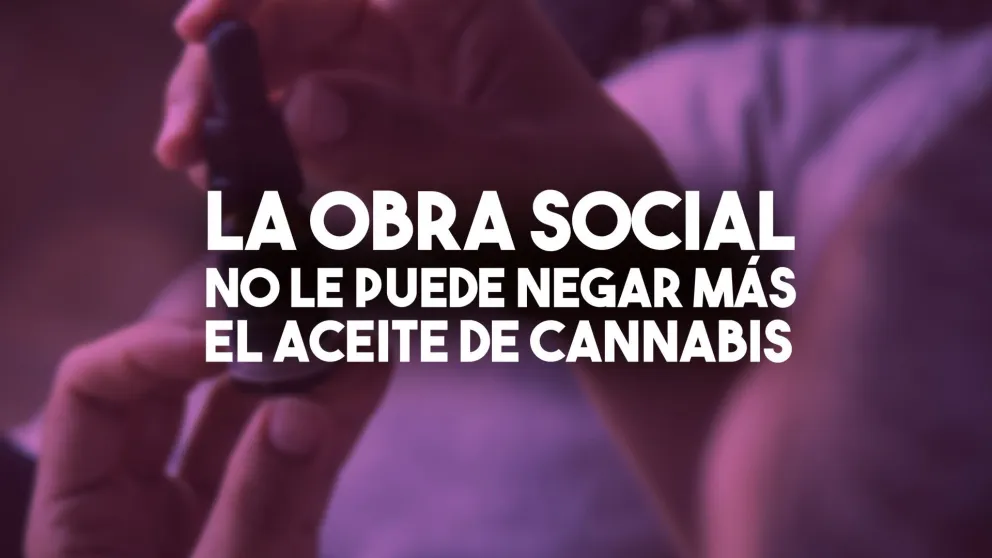 La justicia ordenó que la obra social le garantice la provisión de aceite de cannabis