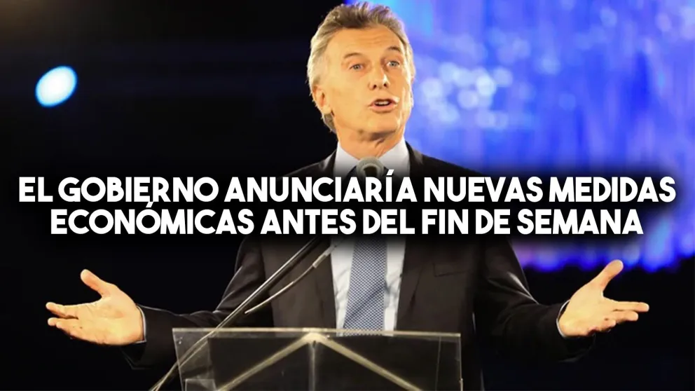 El Gobierno anunciaría nuevas medidas económicas antes del fin de semana