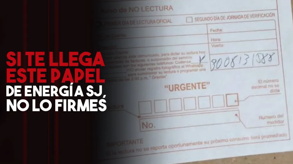 Si ves este papel de Energía San Juan, no lo firmes