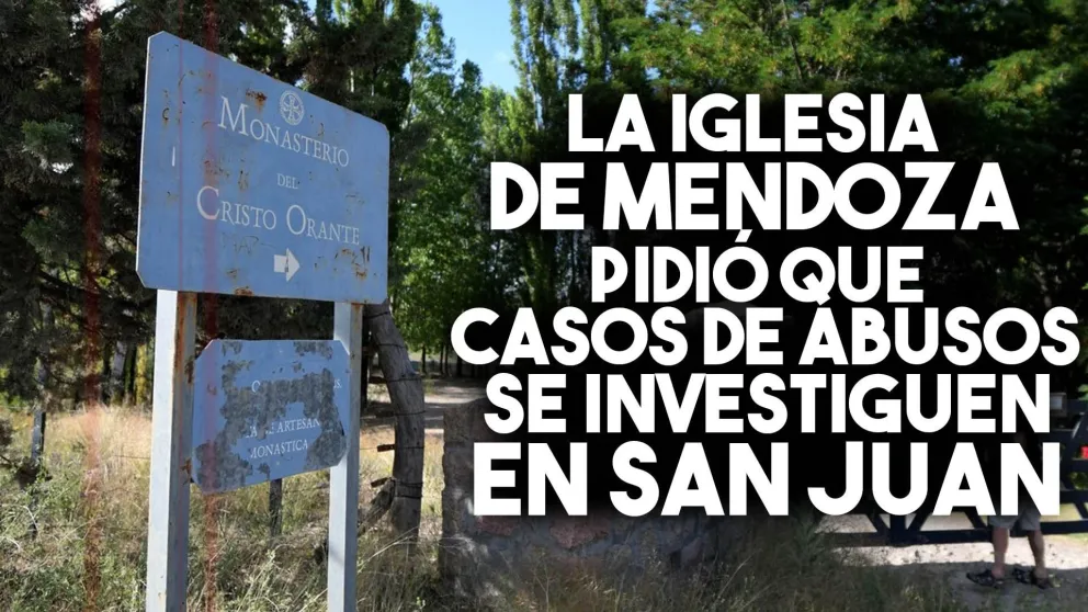 Denuncian que la Iglesia de Mendoza intentó ocultar un escándalo de abusos y pidió que se investiguen en San Juan