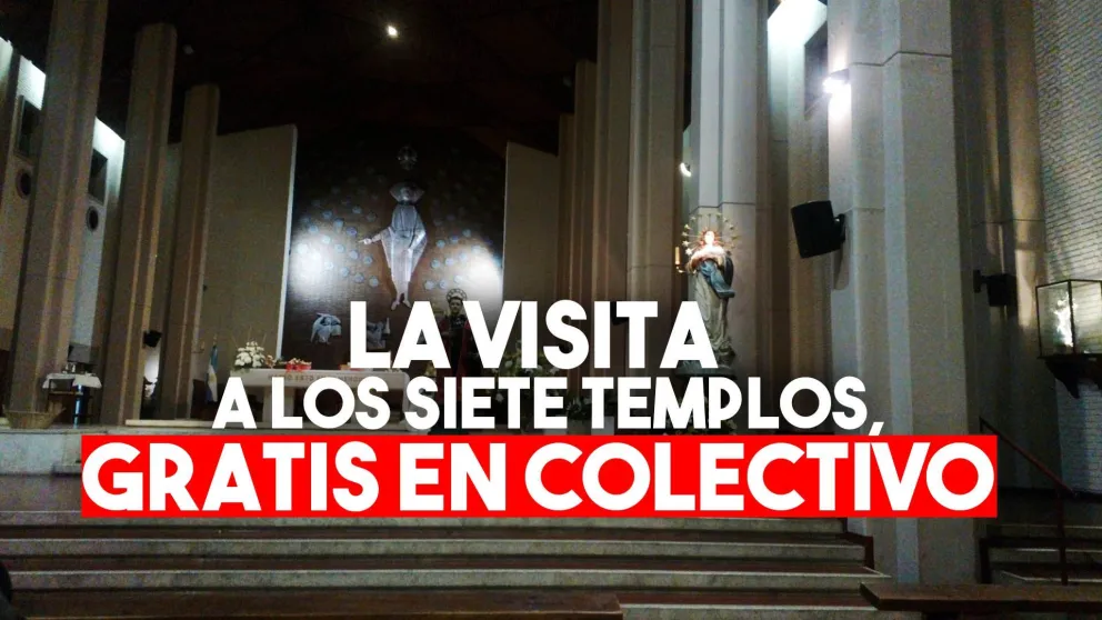 Semana Santa: se podrá hacer la Visita a los Siete Templos gratis en colectivo