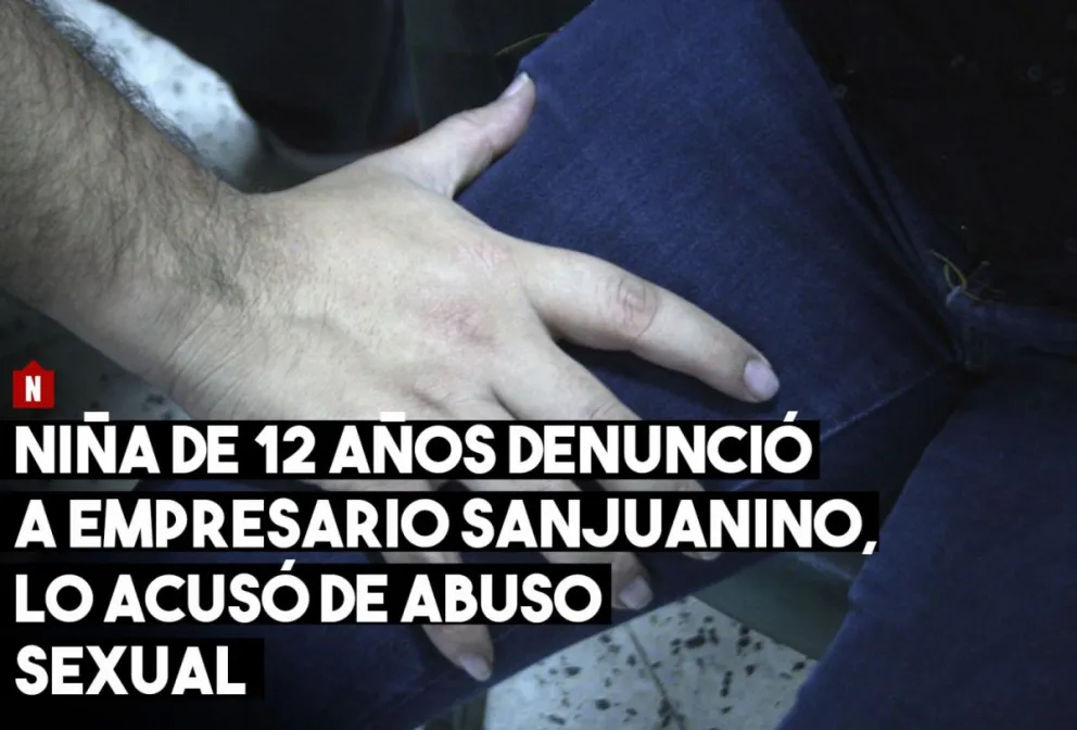 Empresario sanjuanino acusado de abuso sexual