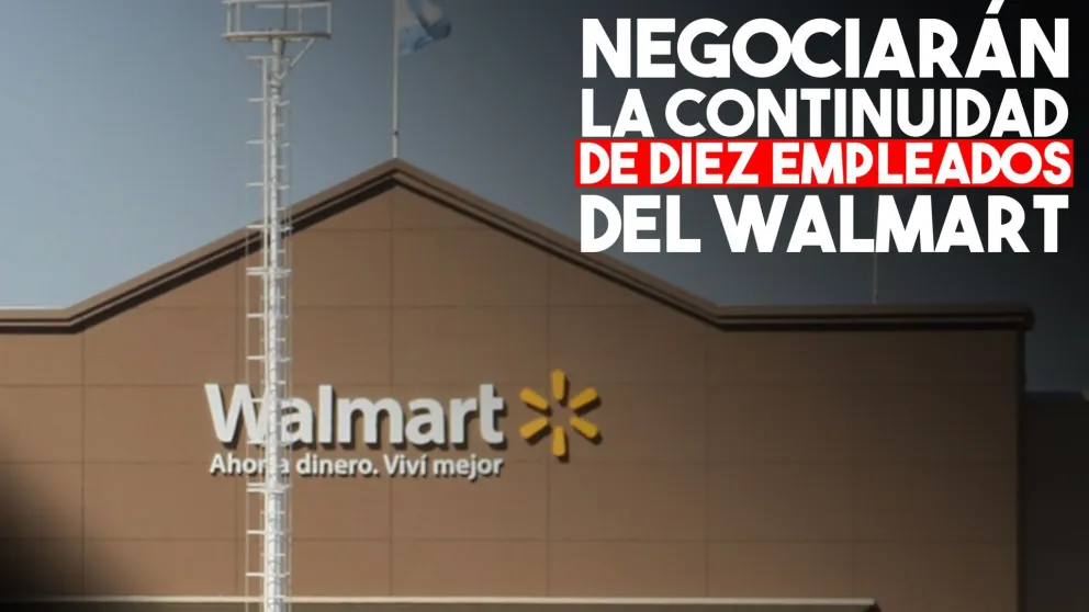 Negociarán la continuidad de diez empleados del WalMart